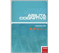 Abilità cognitive. Programma di potenziamento e recupero. Vol. 1: Percezione visiva.