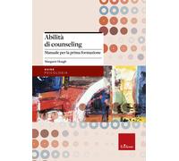 Abilità di counseling. Manuale per la prima formazione - Hough Margaret