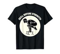 Abilità Prima della Forza Calisthenics Fitness Palestra Allenamento Maglietta