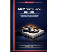 ABIM Study Guide 2026-2027: Comprehensive Review for the American Board of Internal Medicine Certification Examination