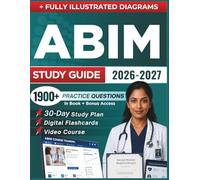 ABIM STUDY GUIDE 2026 - 2027: Expanded Edition with Detailed Review for the Internal Medicine Board Exam, 1900+ Questions and Answers and Hours of E-Learning Access to Pass