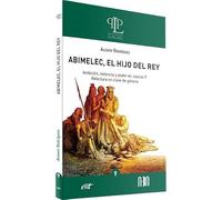 Abimelec, el Hijo del rey: Ambición, violencia y poder en Jueces 9. Relectura en clave de género