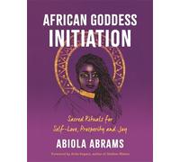 Abiola Abrams African Goddess Initiation (Tascabile)