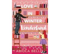 Abiola Bello Love in Winter Wonderland (Tascabile)