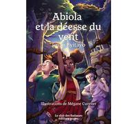 Abiola et la deesse du vent