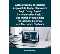 Abir Chakrabort A Documentary Theoretical Approach to Digital Electr (Tascabile)