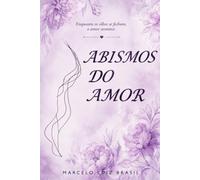 Abismos do Amor: Enquanto os olhos se fecham, o amor acontece.