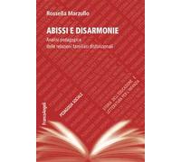 Abissi e disarmonie. Analisi pedagogica delle relazioni familiari disfunzionali