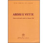 Abissi e vette. Percorsi spirituali e mistici in Simone Weil