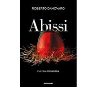 Abissi. L'ultima frontiera