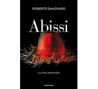 Abissi. L'ultima frontiera