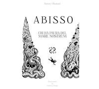 ABISSO: Chi ha paura del Mare Nostrum?