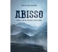 Abisso (cronache di vita di un dannato)