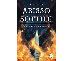 Abisso sottile - La penna e la spada
