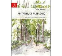 Abitanti, di passaggio. Riflessioni filosofiche sull'abitare umano