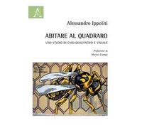 Abitare al Quadraro. Uno studio di caso qualitativo e visuale