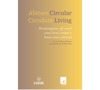 Abitare circolare. Reimmaginare gli scarti come beni comuni e fut
