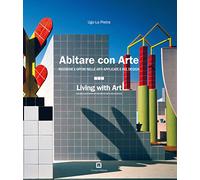 Abitare con arte. Ricerche e opere nelle arti applicate e nel design. Ediz. italiana e inglese