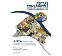 LIBRO ABITARE CONSAPEVOLE. FENG SHUI & COLORSOPHIA - SAMYA ILARIA DI DONATO