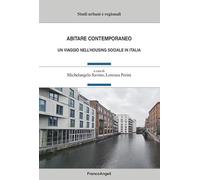 Abitare contemporaneo. Un viaggio nell'housing sociale in Italia
