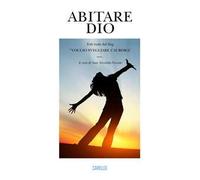 Abitare Dio. Testi tratti dal blog «Voglio svegliare l’aurora»