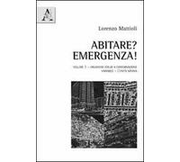 Abitare? Emergenza!. Vol. 1: Organismi edilizi a conformazione variabile. L'unità minima