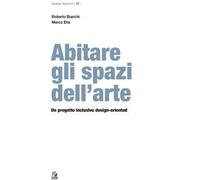Abitare gli spazi dell'arte. Un progetto inclusivo design-oriented