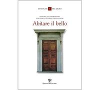 Abitare il bello. I beni culturali della Chiesa: l'anti-museo per il meta-vissuto