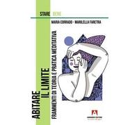 Abitare il limite. Frammenti di teoria e pratica meditativa