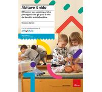 Abitare il nido. Riflessioni e proposte operative per organizzare spazi di...