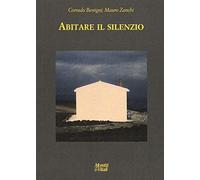 Abitare il silenzio. Ediz. a colori