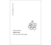 Abitare la neve. Verso nuovi modi di fare paesaggio