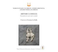 Abitare la soglia. Psicoanalisi dei vissuti vitali e mortiferi