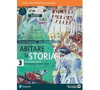 Abitare la storia. Unità di apprendimento. Per il triennio delle Scuole superiori. Con e-book. Con espansione online. Il Novecento e il mondo attuale (Vol. 3)