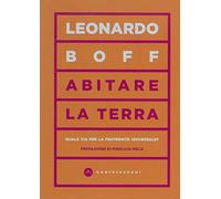 Abitare la terra. Quale via per la fraternit universale? - NUOVO