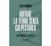 Abitare la terra senza calpestarla. A dieci anni dalla Laudato si'