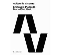 Abitare la vacanza. Ediz. italiana e inglese