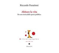 Abitare la vita. Per una teoria dello spazio pubblico