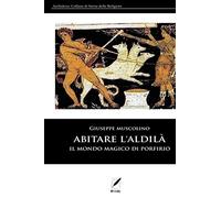 Abitare l'Aldilà: Il mondo magico di Porfirio