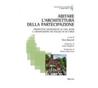 Abitare l'architettura della partecipazione. Prospettive sociologiche su uso, riuso e conservazione dei collegi di De Carlo