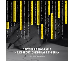 Abitare le biografie nell'esecuzione penale esterna - [Lubrina Bramani Editore]