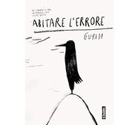Abitare l'errore - Guridi Raul Nieto