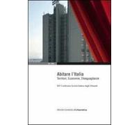 Abitare l'Italia. Territori, economie, diseguaglianze. XIV Conferenza Società italiana degli urbanisti