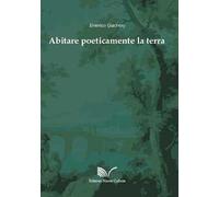 Abitare poeticamente la terra