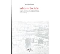 Abitare Sociale. La Cultura del Progetto in Italia dal Dopoguerra ad Oggi. Verif