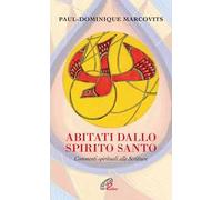 Abitati dallo Spirito Santo. Commenti spirituali alle Scritture