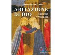 Abitazione di Dio. Conservazione dell'eucaristia e culto eucaristico extra missam: persorso storico-giuridico, aspetti critici e nuove prospettive