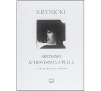 Abitiamo attraverso la pelle. Testo polacco a fronte