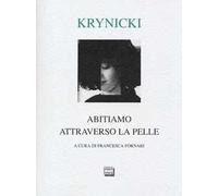 Abitiamo attraverso la pelle. Testo polacco a fronte