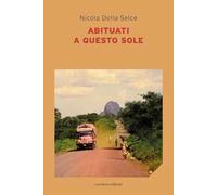 Abituati a questo sole